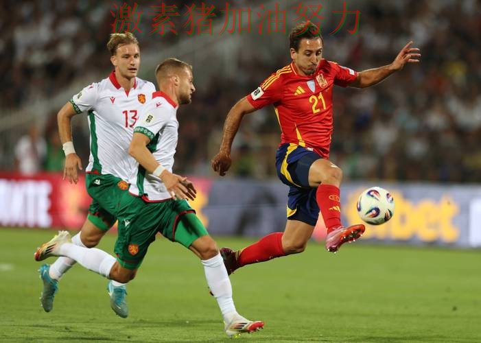 西班牙核心爆发球队未来方向逐渐清晰 西班牙核心爆发球队未来方向逐渐清晰